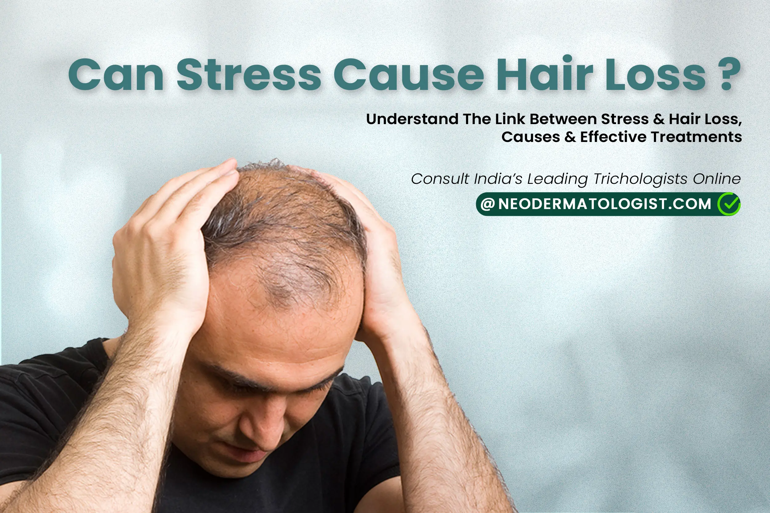 Can Stress Cause Hair Loss?, Hair loss and stress  , Impact of hair loss and stress, stress cause hair loss