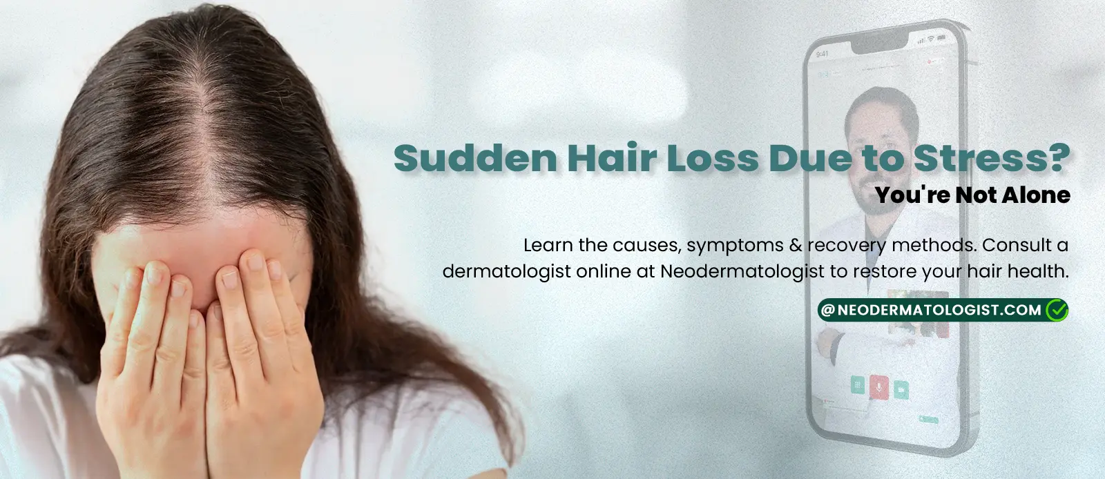  Hair Loss Due to Stress - Consult a dermatologist online at Neodermatologist to restore your hair health.