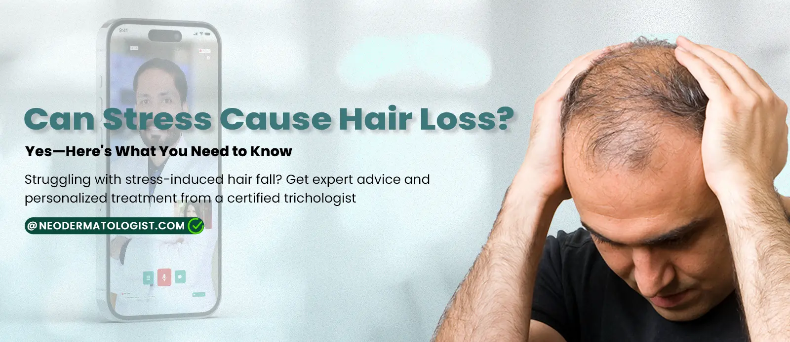 Can Stress Cause Hair Loss?  Get expert advice and personalized treatment from a certified trichologist at Neodermatologist.