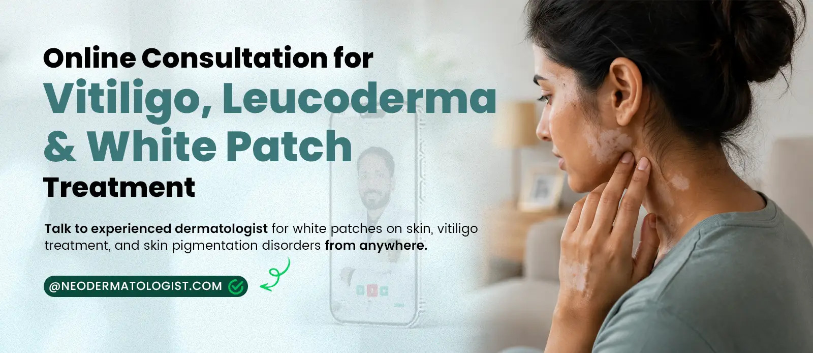 Online vitiligo treatment consultation for white patches, leucoderma and skin pigmentation disorders at Neodermatologist