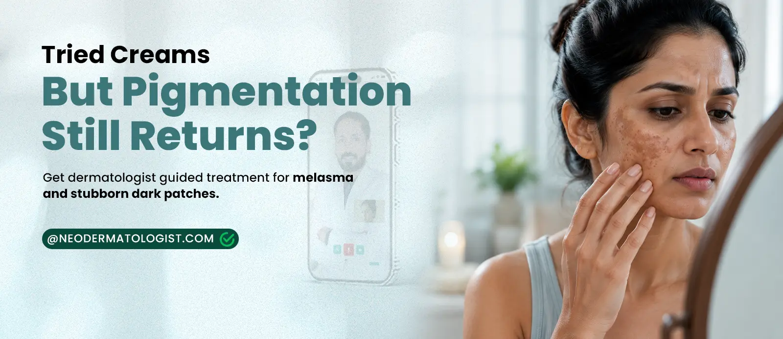 Pigmentation Treatment for melasma and stubborn dark patches through online dermatologist consultation - NeoDermatologist